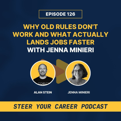 episode Ep 126: Why Old Rules Don't Work and What Actually Lands Jobs Faster with Jenna Minieri artwork
