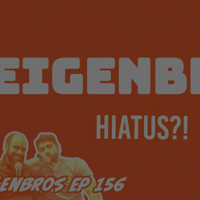 episode Eigenbros ep 156 - LAST EPISODE??! artwork