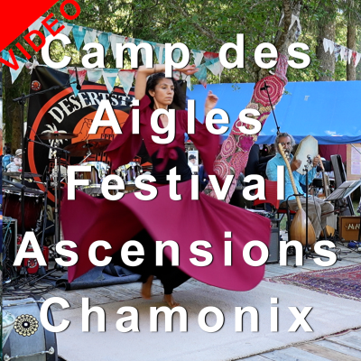 episode VIDEO Le Camp des Aigles La Flégère Pir Villayat Inayat Khan Chamonix Festival Ascensions Orthaz culture artwork