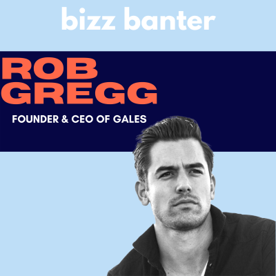 episode Rob Gregg: Founder & CEO of Gales artwork