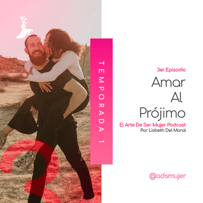 episode Temp. 1 - Ep. 3 - Amar al Prójimo artwork