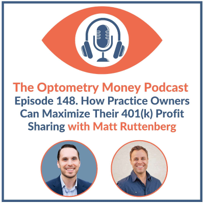 episode Profit Sharing Demystified: How Optometry Practice Owners Can Maximize Their 401(k) with Matt Ruttenberg artwork