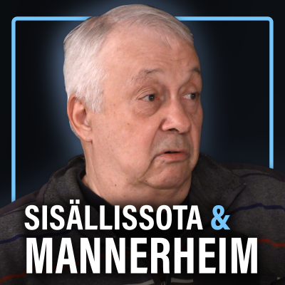 episode Historia: Mannerheim ja Suomen sisällissota (Seppo Aalto) | Puheenaihe 625 artwork