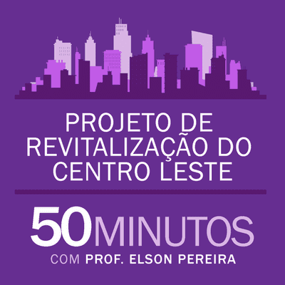 episode #24 -Projeto de Revitalização do Centro Leste artwork