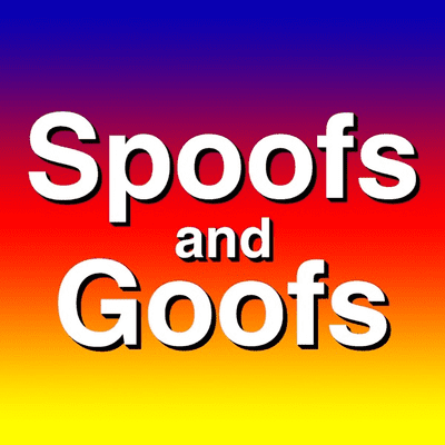 Spoofs and Goofs Podcast