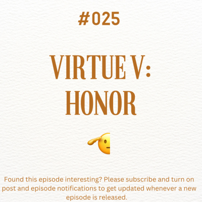 episode #025: Virtue V: Honor artwork