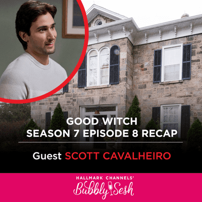 episode Good Witch Season 7 Episode 8 Recap with Guest Scott Cavalheiro artwork