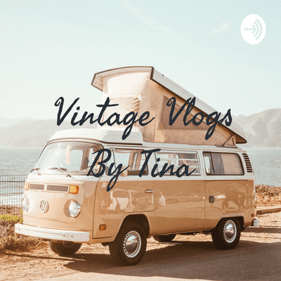 ✰Vintage Vlogs By Tina✰