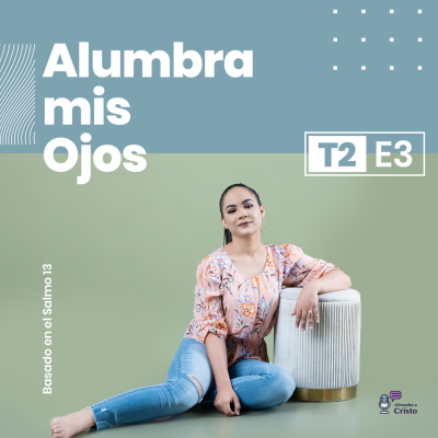 episode 3. Alumbra mis ojos artwork