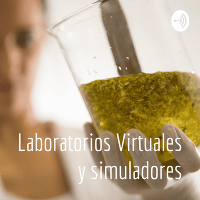 Laboratorios Virtuales y simuladores