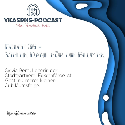 episode Vielen Dank für die Blumen - Ykaerne-Cast die 35. artwork