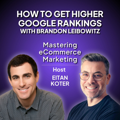 episode 131. How to Get Higher Google Rankings with Brandon Leibowitz artwork