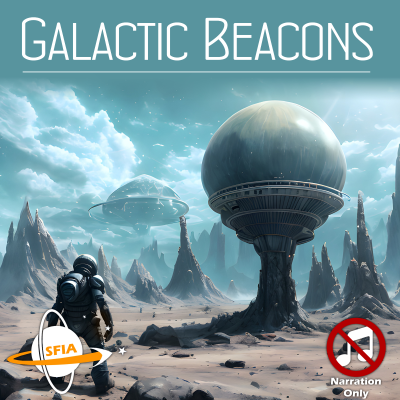 episode Galactic Beacons: Teaching Tools or Tombstones? (Narration Only) artwork