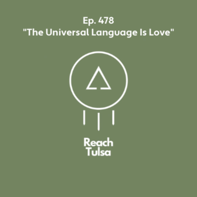episode Ep. 478 "The Universal Language Is Love" artwork