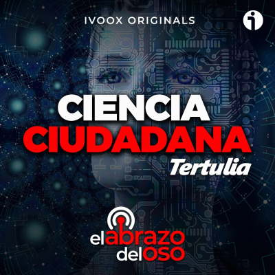episode Ciencia Ciudadana - La Tertulia de El Abrazo del Oso artwork