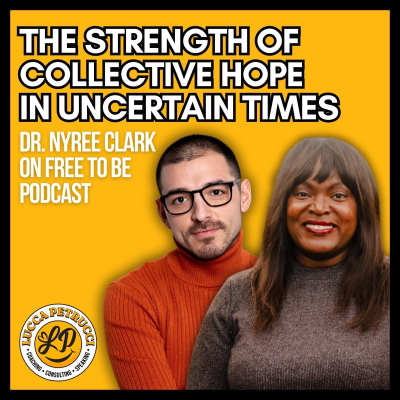 episode The Strength of Collective Hope in Uncertain Times w/ Dr. Nyree Clark artwork