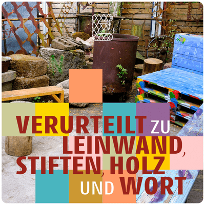 episode Verurteilt zu Leinwand, Stiften, Holz und Wort artwork