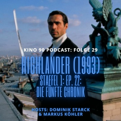 episode Folge 29: HIGHLANDER, Review Flg. 1.22 "Die Fünfte Chronik" (1993, The Who, Werner Stocker) artwork