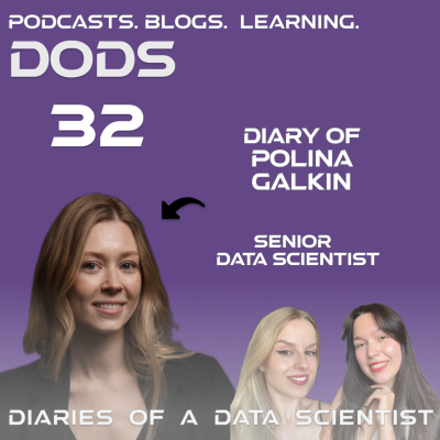 episode #32 Diary of Polina Galkin - Senior Data Scientist - DODS artwork