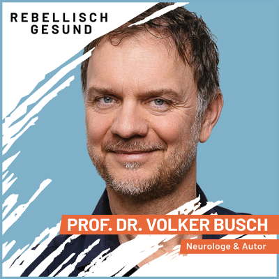 episode #153 Abschalten: Die beste Pflege für dein Gehirn am Abend! Mit Neurowissenschaftler Prof. Dr. Volker Busch artwork