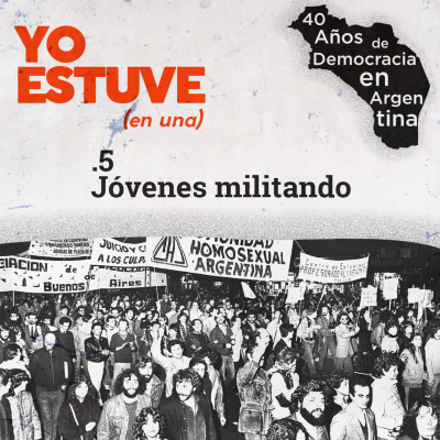 episode EP 5 | - Jóvenes militando #YoEstuve - 40 años de Democracia Argentina artwork