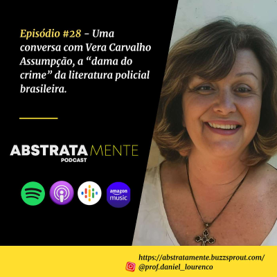 episode Ep.#28 - Uma conversa com Vera Carvalho Assumpção, a "dama do crime" da literatura policial brasileira. artwork