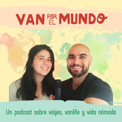 🚐 Van por el Mundo 🌍 Viajes, Vanlife y Vida Nómada - podcast