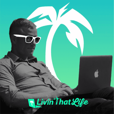 Imagen de portada del programa Livin That Life – Digital Nomad Podcast