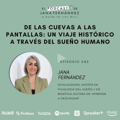 episode #242 - De las cuevas a las pantallas: un viaje histórico a través del sueño humano - Jana Fernández artwork