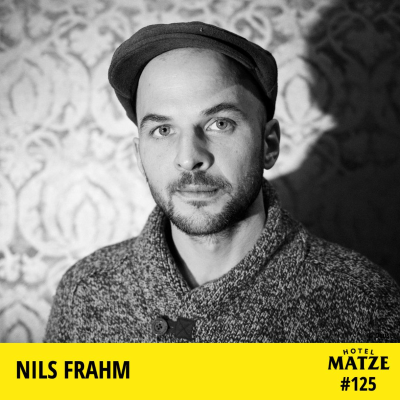 Hotel Matze - Nils Frahm – Wie schafft man es sein eigenes Ding zu machen?