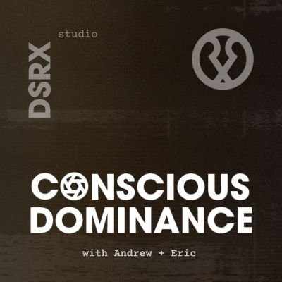 Conscious Dominance