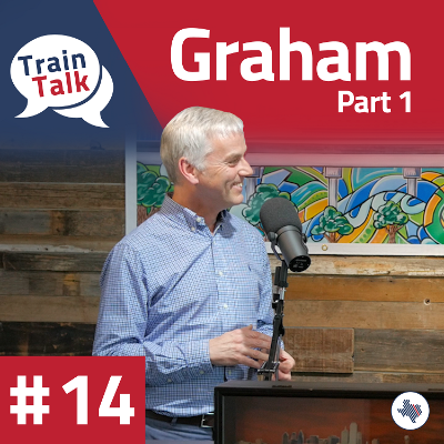 episode Train Talk Episode 14 - Joy of the Journey with Graham Leech Part 1 artwork