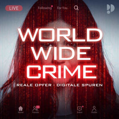 World Wide Crime – reale Opfer, digitale Spuren