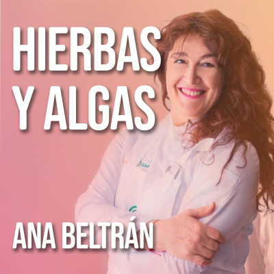 episode HIERBAS medicinales y ALGAS | con Ana Beltran artwork