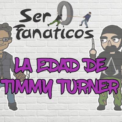 episode Ep. 3 La edad de Timmy Turner artwork