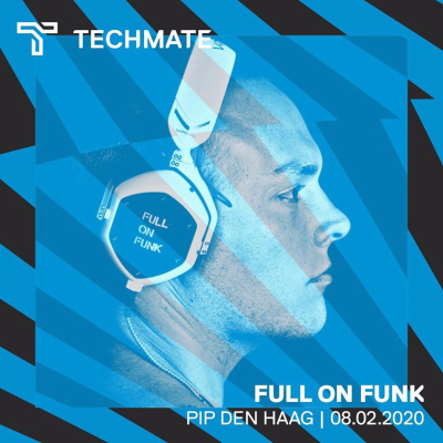 episode Full On Funk At Techmate & BlackHouse, PIP Den Haag (08 - 02 - 20) artwork