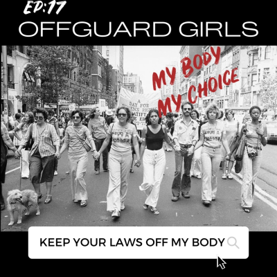 episode Offguard Girls - Episode 17 My Body, My Choice artwork