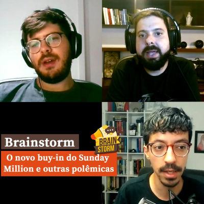 episode O NOVO BUY-IN DO SUNDAY MILLION E OUTRAS POLÊMICAS | Brainstorm #03 artwork
