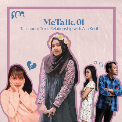 episode Ep. 01 | Talk about Toxic Relationship with Asa Kecil artwork