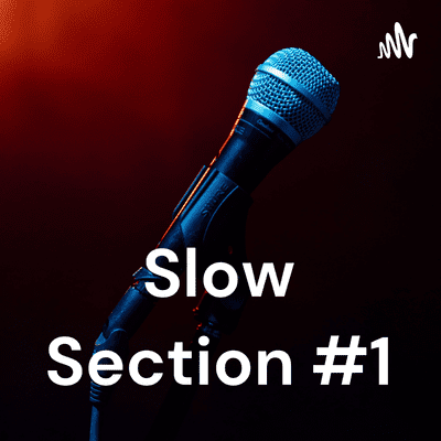 Slow Section #1