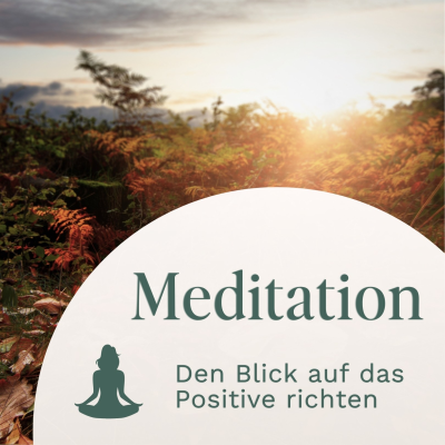 episode Meditation // Den Blick auf das Positive richten artwork