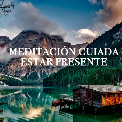 episode Meditación Guiada Estar Presente artwork