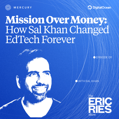 episode Mission Over Money: How Sal Khan changed EdTech forever artwork