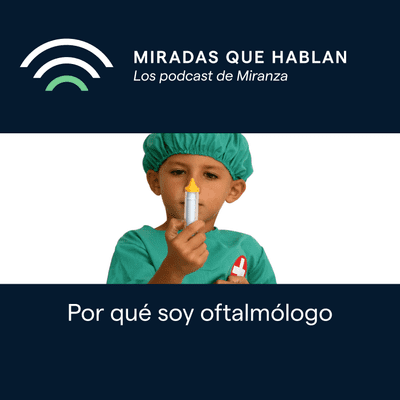 episode ¿Por qué soy oftalmólogo? artwork