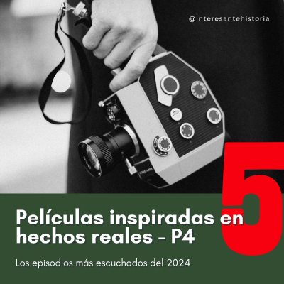 episode De nuevo: Películas inspiradas en hechos reales (Parte 4) - Los episodios más escuchados del 2024 artwork