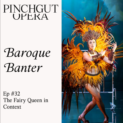 episode Baroque Banter: Episode 32 - The Fairy Queen in context. artwork