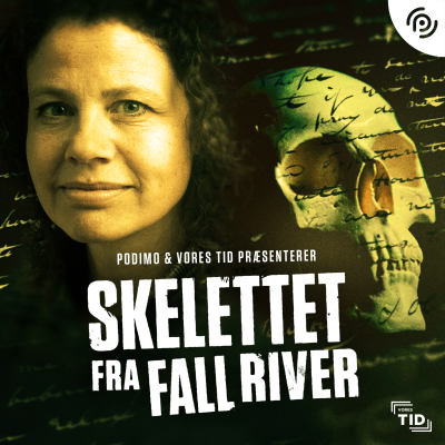 episode Episode 5:5 - Opklaringen: Hvem var Skelettet fra Fall River? artwork