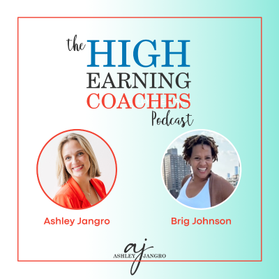 episode Creating a Successful Coaching Business by Building Safety - How Brig Johnson Did It artwork