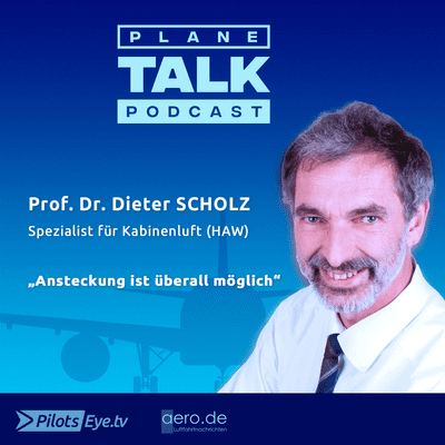 episode “Kein Sitzplatz schützt vor Ansteckung“ - Prof. Dr. Dieter SCHOLZ @planeTALK artwork