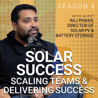 episode Ep 40: Solar Success: Scaling Teams & Delivering Success artwork